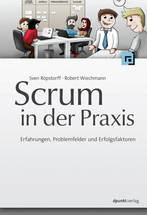 Buchcover Scrum in der Praxis | Sven Röpstorff | EAN 9783864912207 | ISBN 3-86491-220-2 | ISBN 978-3-86491-220-7
