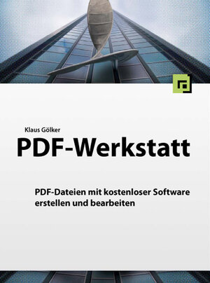 Buchcover PDF-Werkstatt | Klaus Gölker | EAN 9783864912474 | ISBN 3-86491-247-4 | ISBN 978-3-86491-247-4
