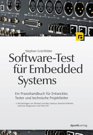 Buchcover Software-Test für Embedded Systems | Stephan Grünfelder | EAN 9783864913044 | ISBN 3-86491-304-7 | ISBN 978-3-86491-304-4