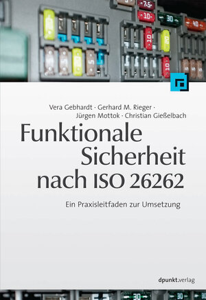 Buchcover Funktionale Sicherheit nach ISO 26262 | Vera Gebhardt | EAN 9783864913396 | ISBN 3-86491-339-X | ISBN 978-3-86491-339-6