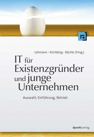 Buchcover IT für Existenzgründer und junge Unternehmen | Frank R. Lehmann | EAN 9783864914348 | ISBN 3-86491-434-5 | ISBN 978-3-86491-434-8