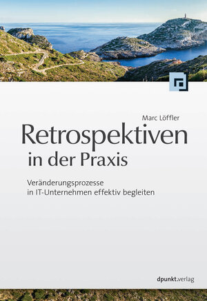 Buchcover Retrospektiven in der Praxis | Marc Löffler | EAN 9783864914607 | ISBN 3-86491-460-4 | ISBN 978-3-86491-460-7