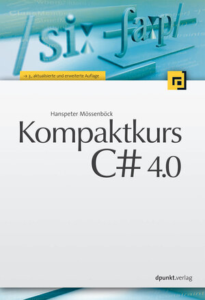 Buchcover Kompaktkurs C# 4.0 | Hanspeter Mössenböck | EAN 9783864914782 | ISBN 3-86491-478-7 | ISBN 978-3-86491-478-2