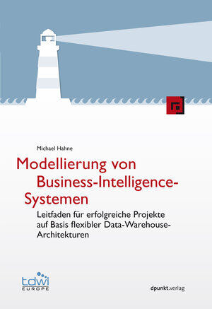 Buchcover Modellierung von Business-Intelligence-Systemen | Michael Hahne | EAN 9783864915239 | ISBN 3-86491-523-6 | ISBN 978-3-86491-523-9