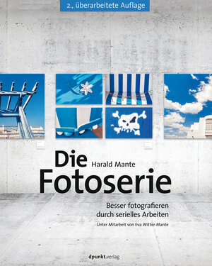 Buchcover Die Fotoserie | Harald Mante | EAN 9783864915727 | ISBN 3-86491-572-4 | ISBN 978-3-86491-572-7