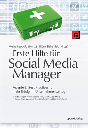 Buchcover Erste Hilfe für Social Media Manager | Meike Leopold | EAN 9783864915789 | ISBN 3-86491-578-3 | ISBN 978-3-86491-578-9