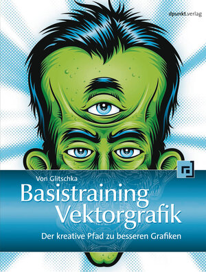 Buchcover Basistraining Vektorgrafik | Von Glitschka | EAN 9783864915802 | ISBN 3-86491-580-5 | ISBN 978-3-86491-580-2