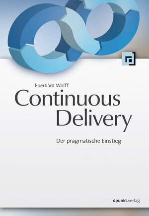 Buchcover Continuous Delivery | Eberhard Wolff | EAN 9783864915901 | ISBN 3-86491-590-2 | ISBN 978-3-86491-590-1