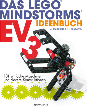 Buchcover Das LEGO®-MINDSTORMS®-EV3-Ideenbuch | Yoshihito Isogawa | EAN 9783864917288 | ISBN 3-86491-728-X | ISBN 978-3-86491-728-8