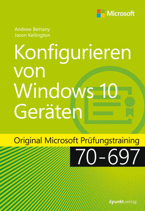 Buchcover Konfigurieren von Windows 10-Geräten | Andrew Bettany | EAN 9783864918940 | ISBN 3-86491-894-4 | ISBN 978-3-86491-894-0