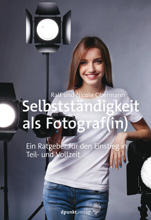 Buchcover Selbstständigkeit als Fotograf(in) | Ralf Obermann | EAN 9783864919862 | ISBN 3-86491-986-X | ISBN 978-3-86491-986-2
