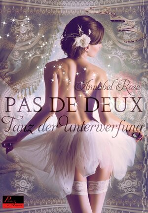 Buchcover Pas de deux: Tanz der Unterwerfung | Annabel Rose | EAN 9783864951435 | ISBN 3-86495-143-7 | ISBN 978-3-86495-143-5