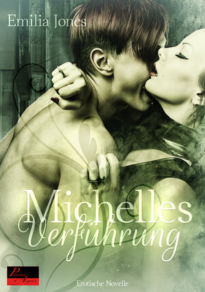 Buchcover Michelles Verführung | Emilia Jones | EAN 9783864952111 | ISBN 3-86495-211-5 | ISBN 978-3-86495-211-1