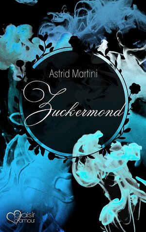 Buchcover Zuckermond | Astrid Martini | EAN 9783864952739 | ISBN 3-86495-273-5 | ISBN 978-3-86495-273-9