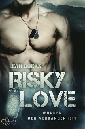 Buchcover Risky Love: Wunden der Vergangenheit | Leah Docks | EAN 9783864955235 | ISBN 3-86495-523-8 | ISBN 978-3-86495-523-5