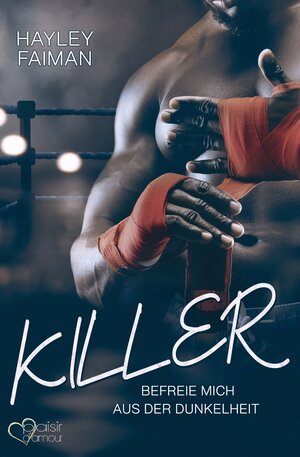 Buchcover Killer: Befreie mich aus der Dunkelheit | Hayley Faiman | EAN 9783864955952 | ISBN 3-86495-595-5 | ISBN 978-3-86495-595-2