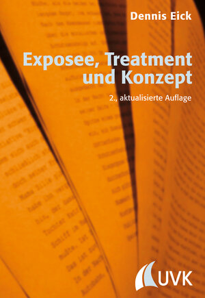 Buchcover Exposee, Treatment und Konzept | Dennis Eick | EAN 9783864960277 | ISBN 3-86496-027-4 | ISBN 978-3-86496-027-7