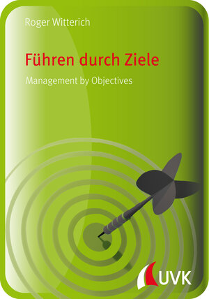 Buchcover Führen durch Ziele | Roger Witterich | EAN 9783864960604 | ISBN 3-86496-060-6 | ISBN 978-3-86496-060-4