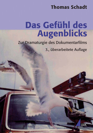 Buchcover Das Gefühl des Augenblicks | Thomas Schadt | EAN 9783864965968 | ISBN 3-86496-596-9 | ISBN 978-3-86496-596-8