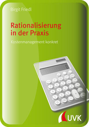 Buchcover Rationalisierung in der Praxis | Birgit Friedl | EAN 9783864966989 | ISBN 3-86496-698-1 | ISBN 978-3-86496-698-9