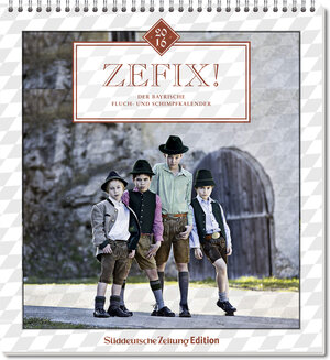 Buchcover Zefix! Wandkalender 2016 | Martin Bolle | EAN 9783864972874 | ISBN 3-86497-287-6 | ISBN 978-3-86497-287-4