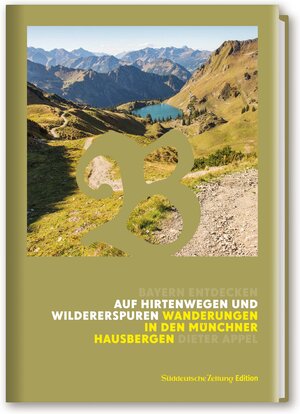 Buchcover Auf Hirtenwegen und Wildererspuren Wanderungen in den Münchner Hausbergen | Dieter Appel | EAN 9783864974304 | ISBN 3-86497-430-5 | ISBN 978-3-86497-430-4