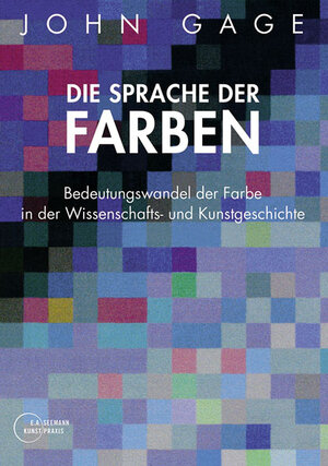Buchcover Die Sprache der Farben | John Gage | EAN 9783865022622 | ISBN 3-86502-262-6 | ISBN 978-3-86502-262-2