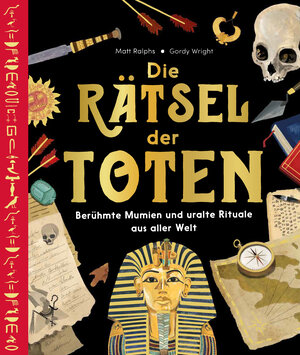 Buchcover Die Rätsel der Toten | Matt Ralphs | EAN 9783865024695 | ISBN 3-86502-469-6 | ISBN 978-3-86502-469-5