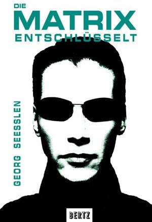 Buchcover Die Matrix entschlüsselt | Georg Seesslen | EAN 9783865051516 | ISBN 3-86505-151-0 | ISBN 978-3-86505-151-6