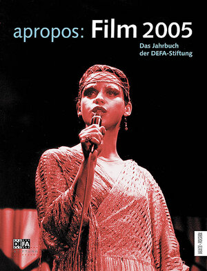 Apropos Film 2005 Das Jahrbuch der DEFA-Stiftung