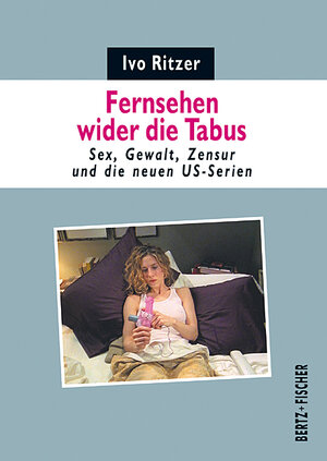 Buchcover Fernsehen wider die Tabus | Ivo Ritzer | EAN 9783865057075 | ISBN 3-86505-707-1 | ISBN 978-3-86505-707-5