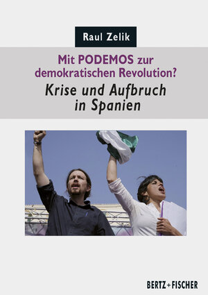 Buchcover Mit PODEMOS zur demokratischen Revolution? | Raul Zelik | EAN 9783865057334 | ISBN 3-86505-733-0 | ISBN 978-3-86505-733-4
