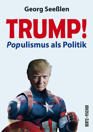 Buchcover Trump! | Georg Seesslen | EAN 9783865057457 | ISBN 3-86505-745-4 | ISBN 978-3-86505-745-7