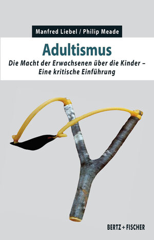 Buchcover Adultismus | Manfred Liebel | EAN 9783865057686 | ISBN 3-86505-768-3 | ISBN 978-3-86505-768-6