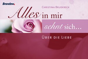Buchcover Alles in mir sehnt sich... | Christina Brudereck | EAN 9783865061836 | ISBN 3-86506-183-4 | ISBN 978-3-86506-183-6