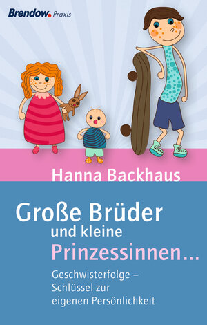 Buchcover Große Brüder und kleine Prinzessinnen ... | Hanna Backhaus | EAN 9783865065407 | ISBN 3-86506-540-6 | ISBN 978-3-86506-540-7