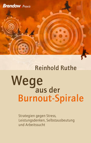 Buchcover Wege aus der Burnout-Spirale | Reinhold Ruthe | EAN 9783865066183 | ISBN 3-86506-618-6 | ISBN 978-3-86506-618-3