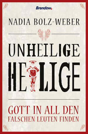 Buchcover Unheilige Heilige | Nadia Bolz-Weber | EAN 9783865068903 | ISBN 3-86506-890-1 | ISBN 978-3-86506-890-3