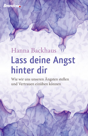 Buchcover Lass deine Angst hinter dir | Hanna Backhaus | EAN 9783865068972 | ISBN 3-86506-897-9 | ISBN 978-3-86506-897-2