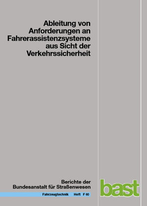 Buchcover Ableitung von Anforderungen an Fahrerassistenzsysteme aus Sicht der Verkehrssicherheit | M Vollrath | EAN 9783865095510 | ISBN 3-86509-551-8 | ISBN 978-3-86509-551-0