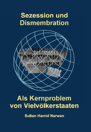 Buchcover Sezession und Dismembration als Kernproblem von Vielvölkerstaaten | Sultan Hamid Narwan | EAN 9783865150615 | ISBN 3-86515-061-6 | ISBN 978-3-86515-061-5
