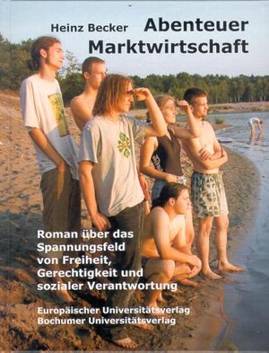 Buchcover Abenteuer Marktwirtschaft | Heinz Becker | EAN 9783865151247 | ISBN 3-86515-124-8 | ISBN 978-3-86515-124-7