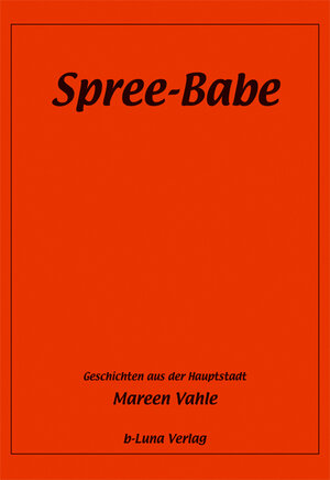 Buchcover Spree-Babe | Mareen Vahle | EAN 9783865167330 | ISBN 3-86516-733-0 | ISBN 978-3-86516-733-0