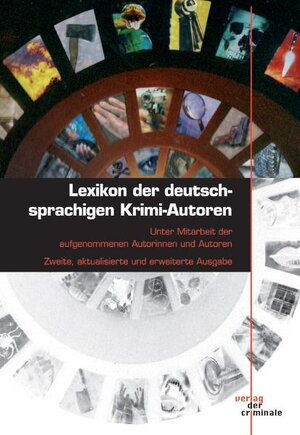 Lexikon der deutschsprachigen Krimi-Autoren: Unter Mitarbeit der aufgenommenen Autoren