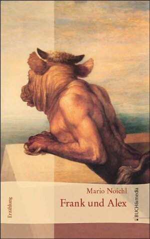 Buchcover Frank und Alex | Mario Noichl | EAN 9783865202604 | ISBN 3-86520-260-8 | ISBN 978-3-86520-260-4