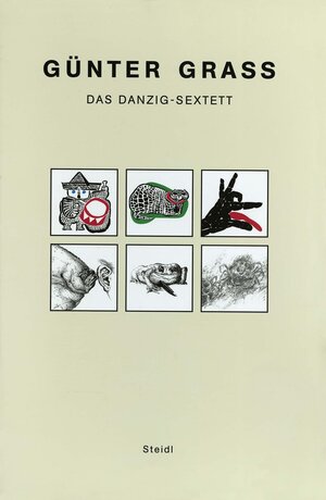 Buchcover Das Danzig-Sextett | Günter Grass | EAN 9783865211828 | ISBN 3-86521-182-8 | ISBN 978-3-86521-182-8