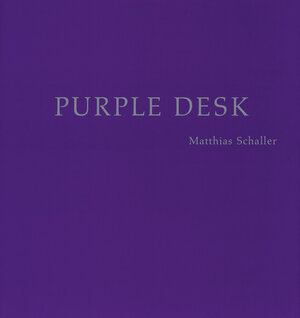 Buchcover Purple Desks | Matthias Schaller | EAN 9783865215970 | ISBN 3-86521-597-1 | ISBN 978-3-86521-597-0