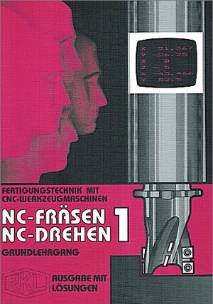 Buchcover CNC-Fräsen / CNC-Drehen 1 - Grundlehrgang | Gerhard Braunsteffer | EAN 9783865224590 | ISBN 3-86522-459-8 | ISBN 978-3-86522-459-0