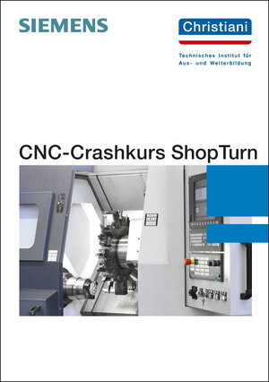 Buchcover CNC-Crashkurs-ShopTurn | Markus Sartor | EAN 9783865226167 | ISBN 3-86522-616-7 | ISBN 978-3-86522-616-7