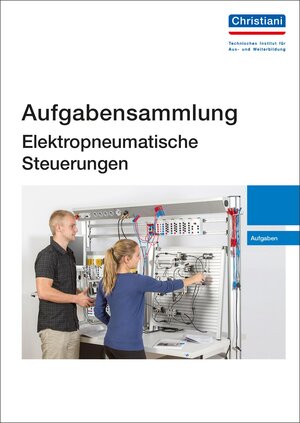 Buchcover Aufgabensammlung Elektropneumatische Steuerungen  | EAN 9783865226402 | ISBN 3-86522-640-X | ISBN 978-3-86522-640-2